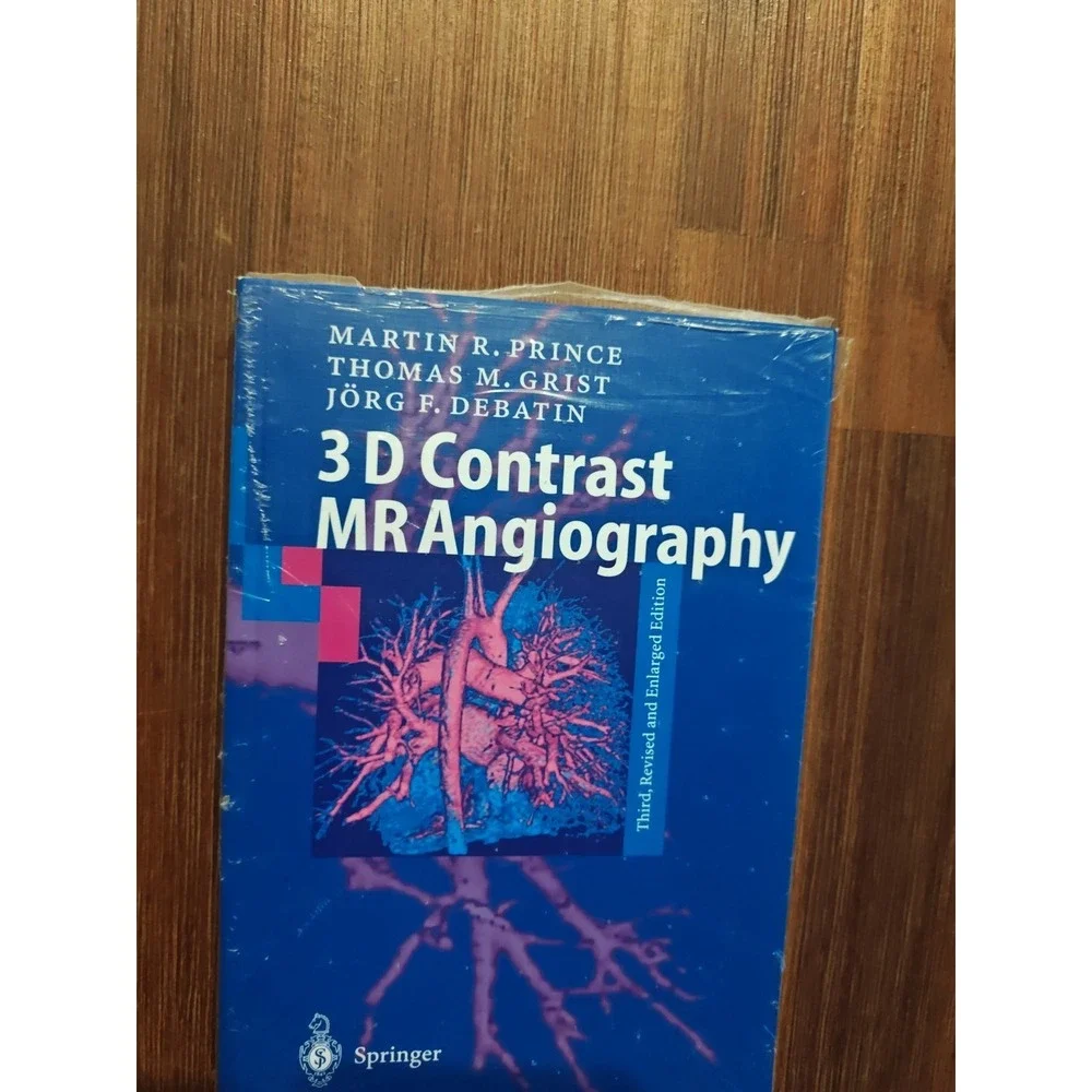 3D‎ CONTRAST MR ANGIOGRAPHY Prince Grist Debatin 9783540428749 NEW 3rd Edition